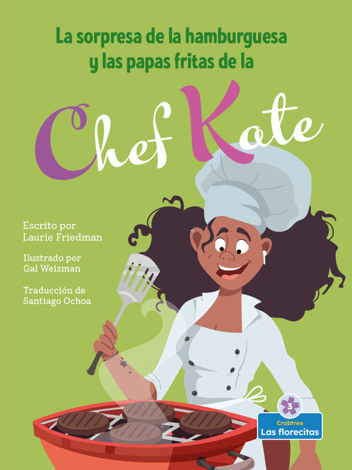 Title details for La sorpresa de la hamburguesa y las papas fritas de la chef Kate (Chef Kate's Burger-and-Fries Surprise) by Laurie Friedman - Available